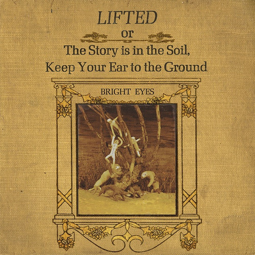 Bright Eyes - Lifted Or The Story Is In The Soil, Keep Your Ear To The Ground (2016 US Saddle Creek Vinyl -NM/EX)