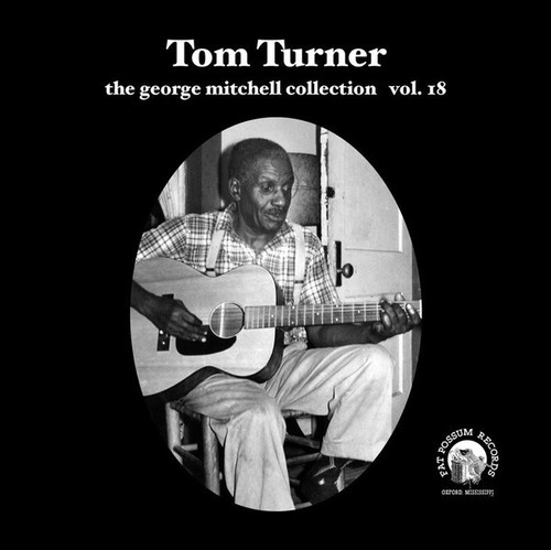 Tom Turner – The George Mitchell Collection Vol. 18 (2 track 7 inch single used US 2008 VG+/VG)