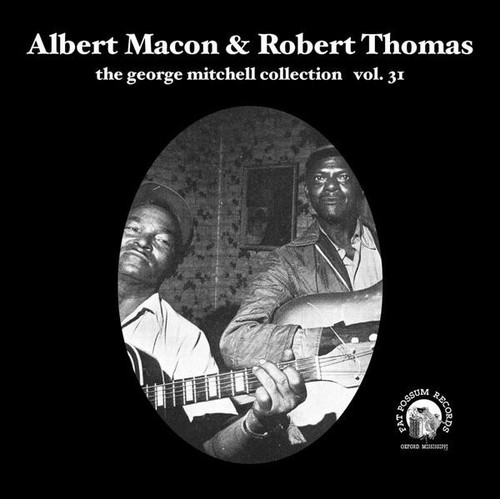 Albert Macon & Robert Thomas – The George Mitchell Collection Vol. 31 (3 track 7 inch single used US 2008 VG+/VG)