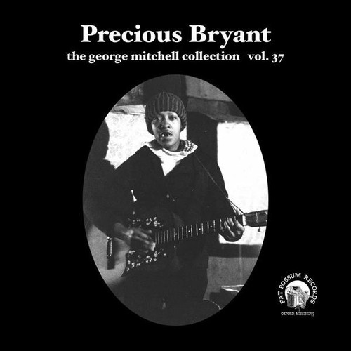 Precious Bryant – The George Mitchell Collection Vol. 37 (3 track 7 inch single used US 2008 VG+/VG)