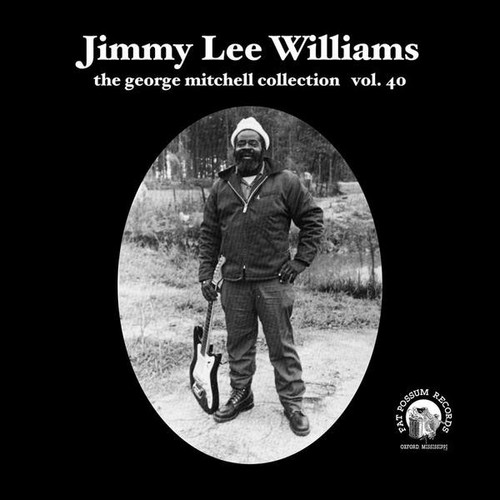 Jimmy Lee Williams – The George Mitchell Collection Vol. 40 (2 track 7 inch single used US 2008 VG+/VG)