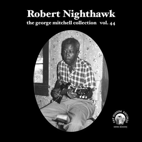 Robert Nighthawk – The George Mitchell Collection Vol. 44 (3 track 7 inch single used US 2008 VG+/VG)