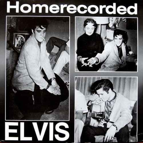Elvis Presley - Homerecorded (EX/EX)