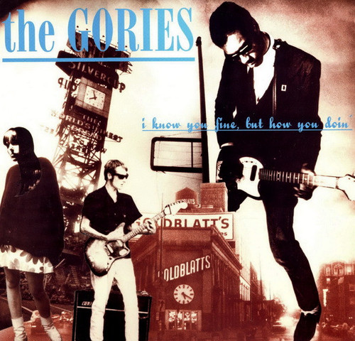 The Gories – I Know You Fine, But How You Doin' (LP used US 1994 VG+/VG+)