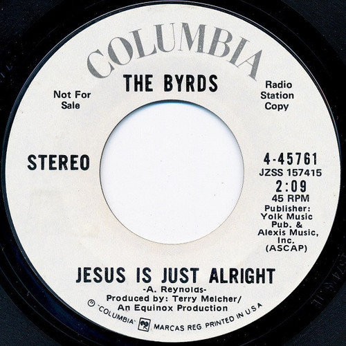 The Byrds – Jesus Is Just Alright (2 track 7 inch promotional single used US 1972 stereo/mono VG+/VG)