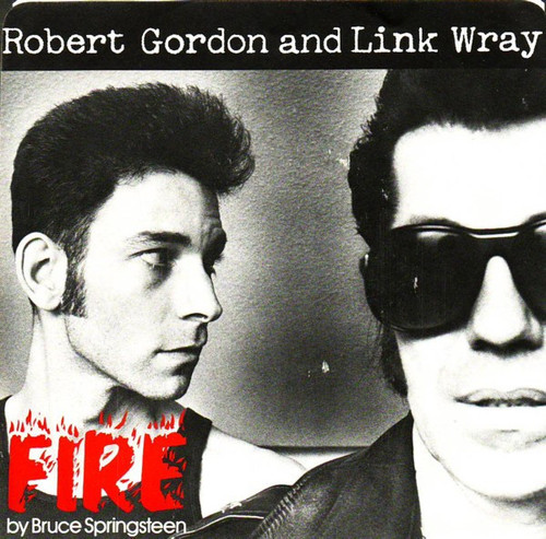 Robert Gordon With Link Wray – Fire (2 track 7 inch single used US 1978 VG+/VG)