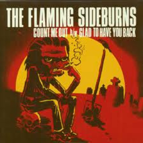The Flaming Sideburns – Count Me Out (2 track 7 inch single used Denmark 2006 NM/NM)