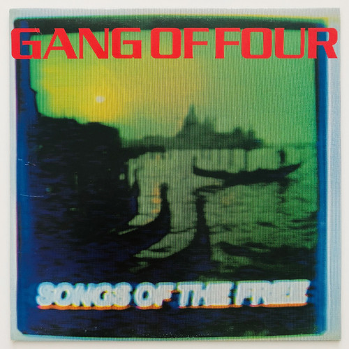 Gang Of Four – Songs Of The Free (Canadian press EX / EX)