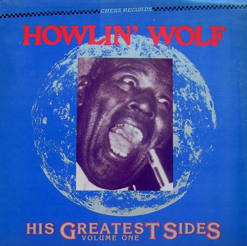 Howlin' Wolf – His Greatest Sides, Volume One (LP used Canada 1985 NM/VG+)