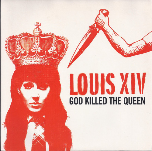 Louis XIV – God Killed The Queen (2 track 7 inch single used UK 2005 NM/NM)