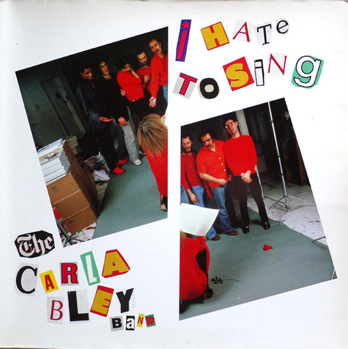 The Carla Bley Band – I Hate To Sing (LP used Germany 1984 NM/NM)