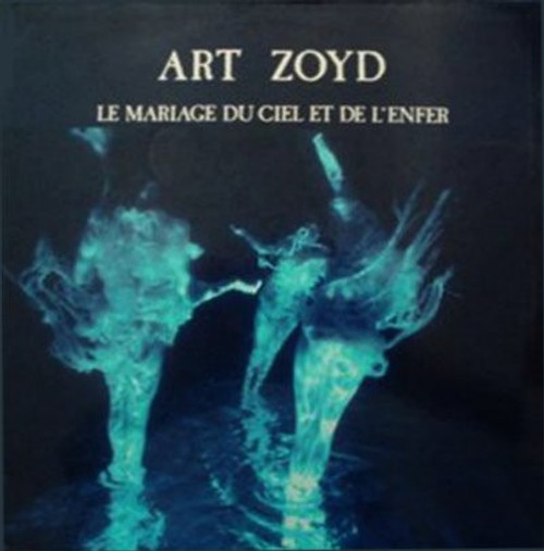 Art Zoyd – Le Mariage Du Ciel Et De L'Enfer (LP used France 1985 VG+/VG+)