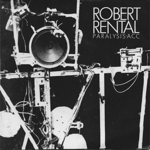 Robert Rental - Paralysis • ACC (1982 UK 7” NM/NM)