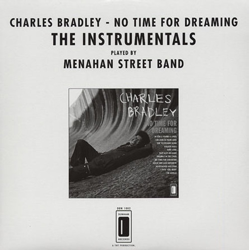 Charles Bradley - No Time For Dreaming - The Instrumentals (2011 Sealed)