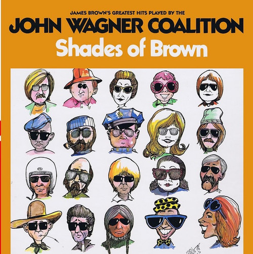 The John Wagner Coalition - Shades Of Brown (2005 sealed)