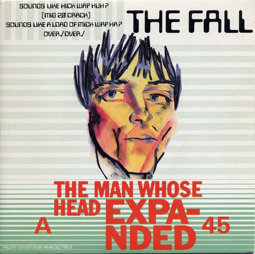 The Fall - The Man Whose Head Expanded ( 1983 UK 7” NM/NM)