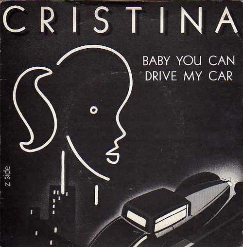 Cristina – Baby You Can Drive My Car (2 track 7 inch single used UK VG/VG+)