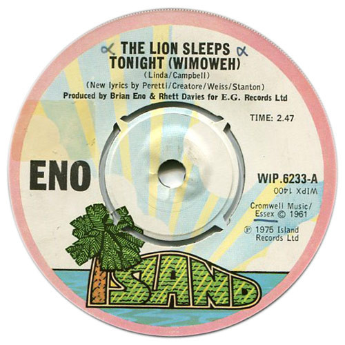 Eno – The Lion Sleeps Tonight (2 track 7 inch single used UK 1975 VG+/VG)