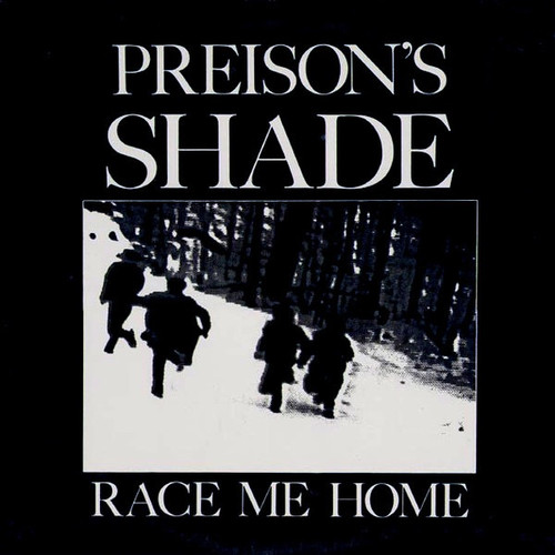 Preison's Shade - Race Me Home (1987 NM/EX)