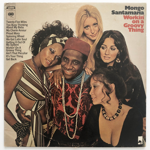 Mongo Santamaria ‎– Workin' On A Groovy Thing