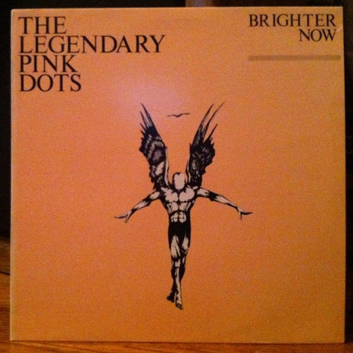 The Legendary Pink Dots - Brighter Now (1982 Belgium Pressing EX/EX)