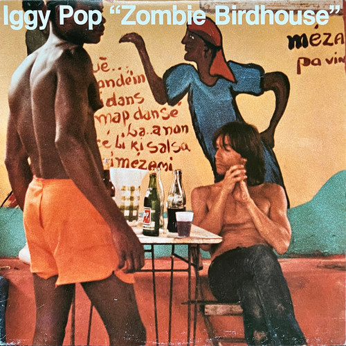 Iggy Pop – Zombie Birdhouse (LP used Canada 1982 VG+/VG)