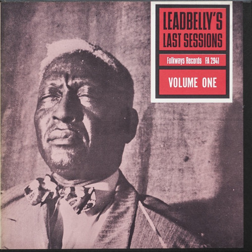 Leadbelly - Leadbelly's Last Sessions Volume One