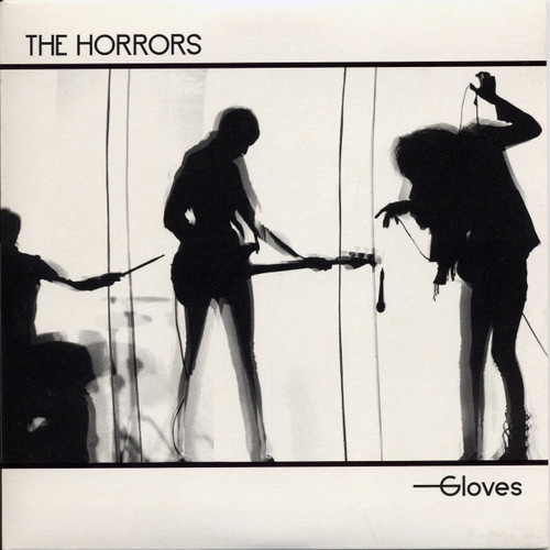 The Horrors – Gloves/Kicking Kay (2 track 7 inch single used UK 2007 NM/VG+)