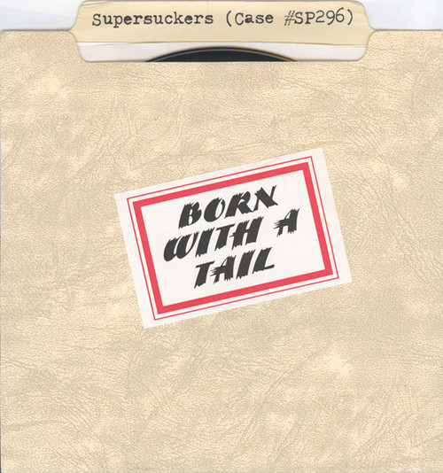 Supersuckers – Born With A Tail (2 track 7 inch single used US 1995 Sub Pop NM/NM)