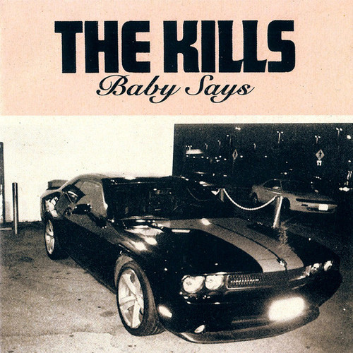 The Kills – Baby Says (2 track 7 inch single used UK 2011 NM/NM)