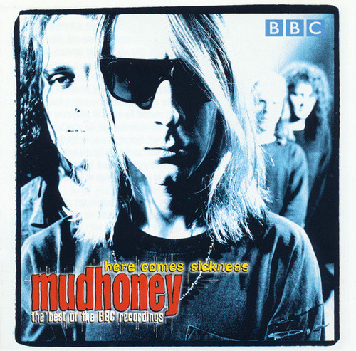 Mudhoney – Here Comes Sickness: The Best Of The BBC Recordings (CD used Canada 2001 NM/NM)