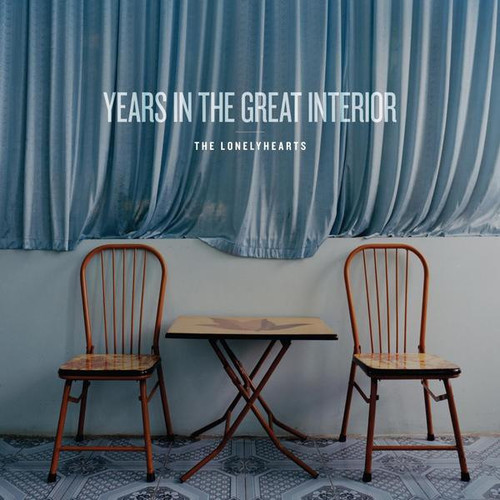 The Lonelyhearts – Years In The Great Interior