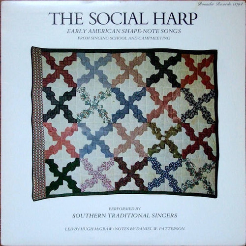 Southern Traditional Singers - The Social Harp (Early American Shape-Note Songs From Singing School And Campmeeting) (1978 EX/EX includes booklet)