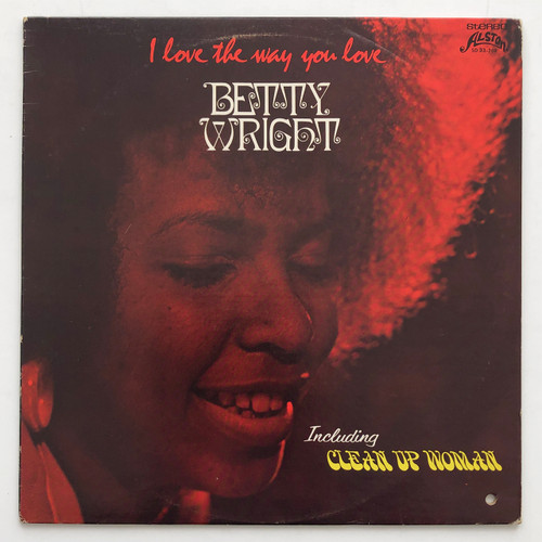 Betty Wright - I Love the Way You Love (EX /  VG+ Canadian press)