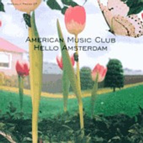 American Music Club – Hello Amsterdam (6 track CDEP used US 1995 NM/NM)