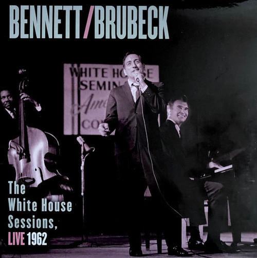 Tony Bennett - Dave Brubeck ~ The White House Sessions, Live 1962 (Impex Audiophile Edition 180g)