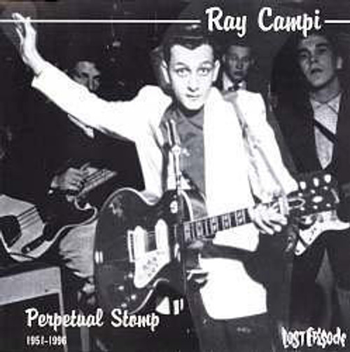 Ray Campi – Perpetual Stomp 1951-1996 (LP used US 1996 NM/NM)
