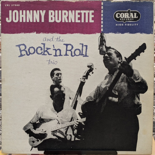 The Johnny Burnette Trio - Johnny Burnette And The Rock 'N Roll Trio (1956 USA Mono /See Description ~ Play Graded)