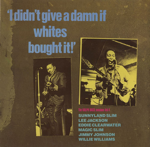 Various Artists – I Didn't Give A Damn If Whites Bought It! - The Ralph Bass Session Vol. 4 (LP used UK 1985 VG+/VG)