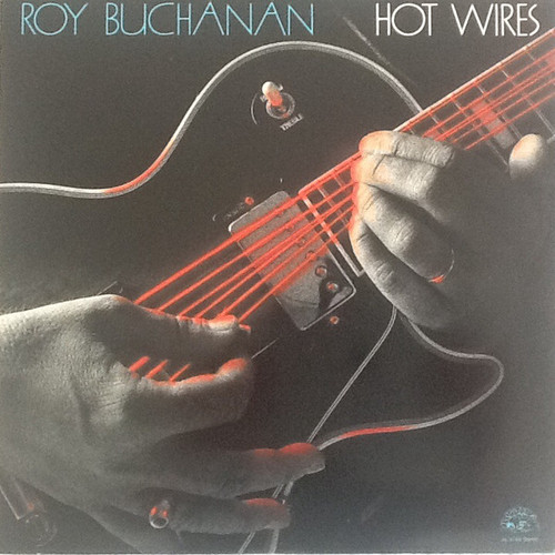 Roy Buchanan – Hot Wires (LP used Canada 1987 NM/NM)