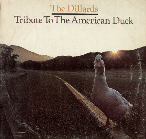 The Dillards – Tribute To The American Duck (LP used Canada 1974 NM/VG)