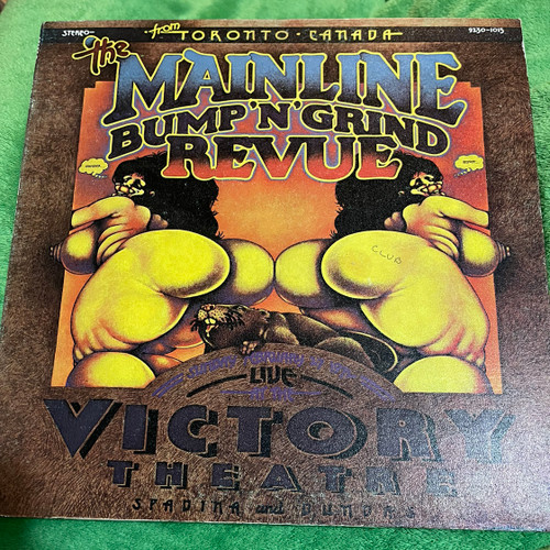 McKenna Mendelson Mainline - The Mainline Bump'n'Grind Revue Live At The Victory Theatre Spadina & Dundas Sunday February 27 1972 (1972 VG+/VG+)