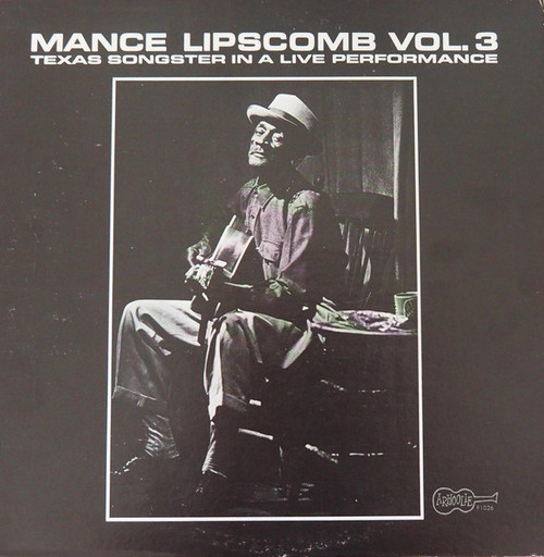 Mance Lipscomb – Vol. 3: Texas Songster In A Live Performance (LP used US mid 60s reissue VG/VG)