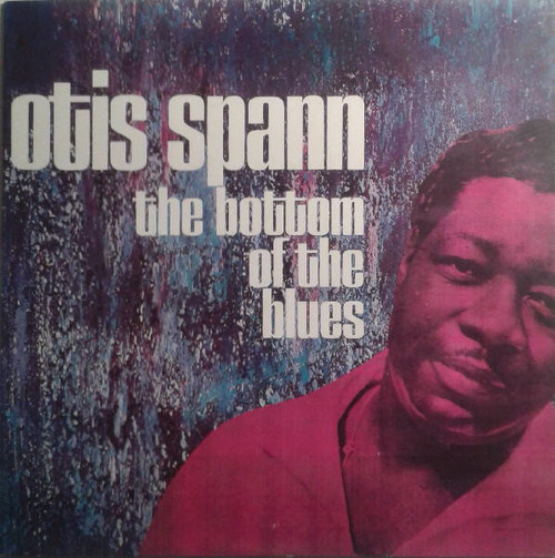 Otis Spann – The Bottom Of The Blues (LP used UK 1990 NM/VG+)