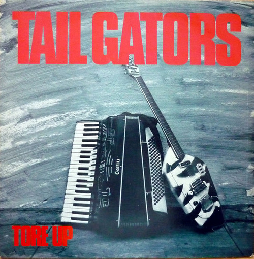 The Tail Gators – Tore Up (LP used US 1987 VG+/VG)