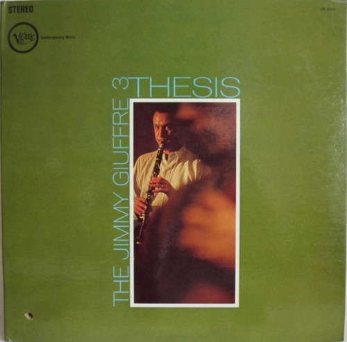 The Jimmy Giuffre Trio - Thesis (EX/EX-) (1961,US)