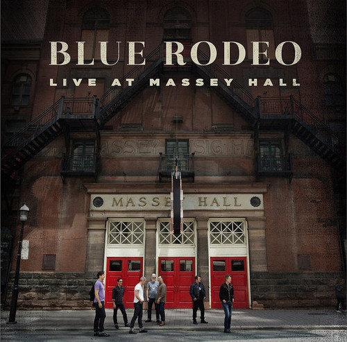 Blue Rodeo - Live At Massey Hall (2015 Canada - EX/EX)