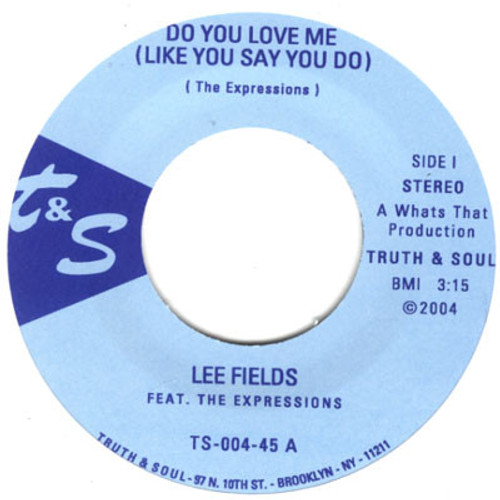 Lee Fields Featuring The Expressions – Do You Love Me (Like You Say You Do) / Honey Dove (2 track 7 inch single used US 2004 NM/NM)