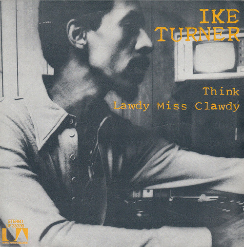 Ike Turner – Think / Lawdy Miss Clawdy (2 track 7 inch single used France 1972 VG+/VG+)