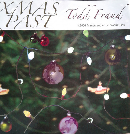 Todd Fraud – Xmas Past (2 track 7 inch single used Us 2004 NM?NM)